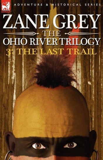 The Ohio River Trilogy 3 Grey Zane