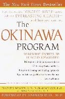 The Okinawa Program: How the World's Longest-Lived People Achieve Everlasting Health--And How You Can Too Willcox Bradley J., Willcox Craig D., Suzuki Makoto