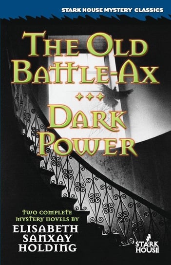 The Old Battle-Ax / Dark Power Holding Elisabeth Sanxay