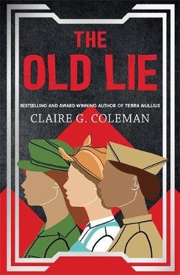 The Old Lie Claire G. Coleman