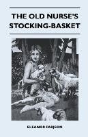 The Old Nurse's Stocking-Basket Farjeon Eleanor