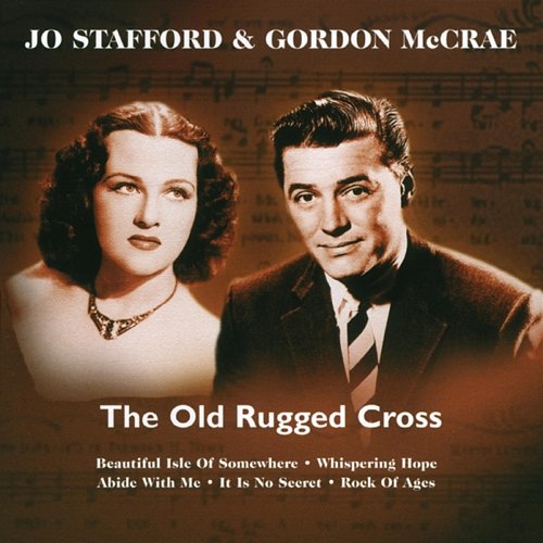 The Old Rugged Cross Jo Stafford, Gordon MacRae