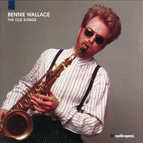 The Old Songs Bennie Wallace