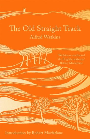 The Old Straight Track Alfred Watkins