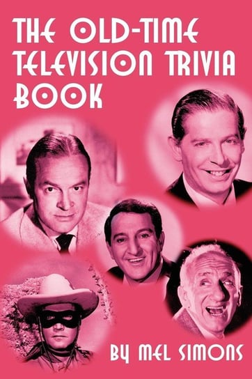 The Old-Time Television Trivia Book Simons Mel