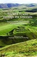 The Old Tracks Through the Cheviots Jones David