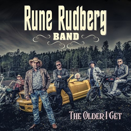 The Older I Get Rune Rudberg
