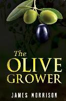 The Olive Grower Morrison James