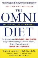 The Omni Diet: The Revolutionary 70% Plant + 30% Protein Program to Lose Weight, Reverse Disease, Fight Inflammation, and Change Your Amen Tana