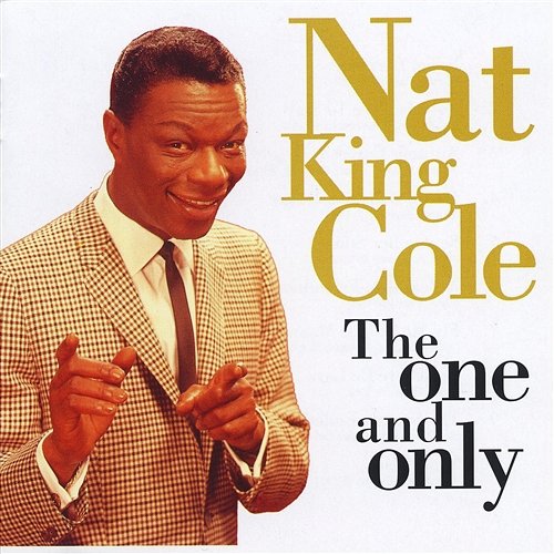 The One And Only Nat King Cole