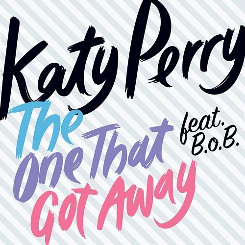 The One That Got Away Katy Perry