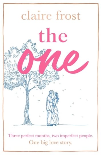 The One: The brand-new heart-breaking novel of love, loss and learning to live again, from the accla Frost Claire