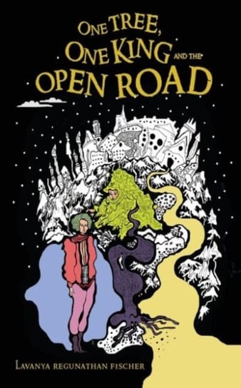 The One Tree, One King and the Open Road Ashutosh, Fischer Lavanya Regunathan