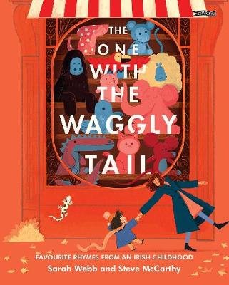 The One With The Waggly Tail: Favourite Rhymes from an Irish Childhood Webb Sarah