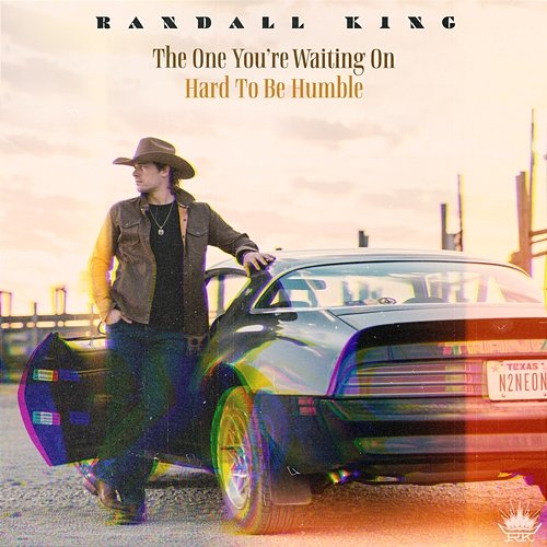 The One You're Waiting On / Hard To Be Humble Randall King