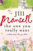 The One You Really Want Mansell Jill