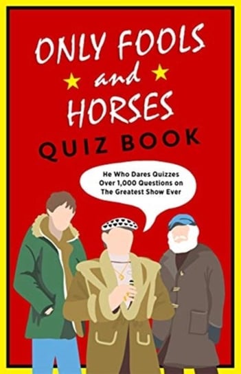 The Only Fools & Horses Quiz Book: The perfect gift for Christmas John White