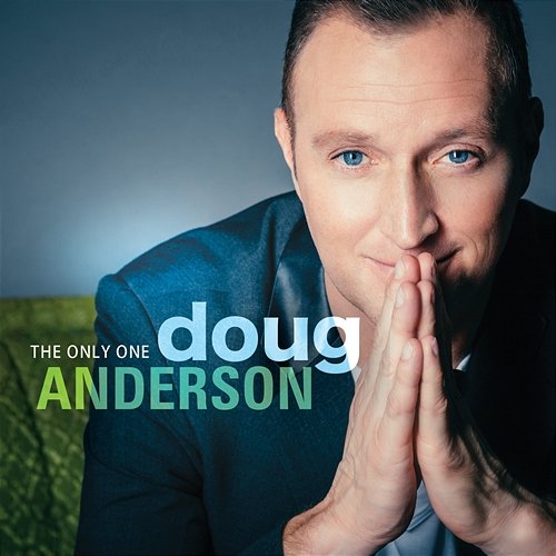The Only One Doug Anderson