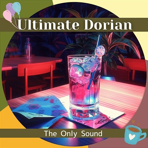 The Only Sound Ultimate Dorian