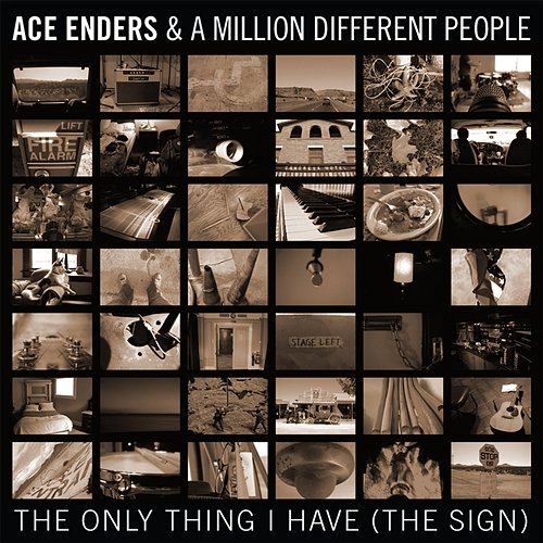 The Only Thing I Have (The Sign) Ace Enders & A Million Different People