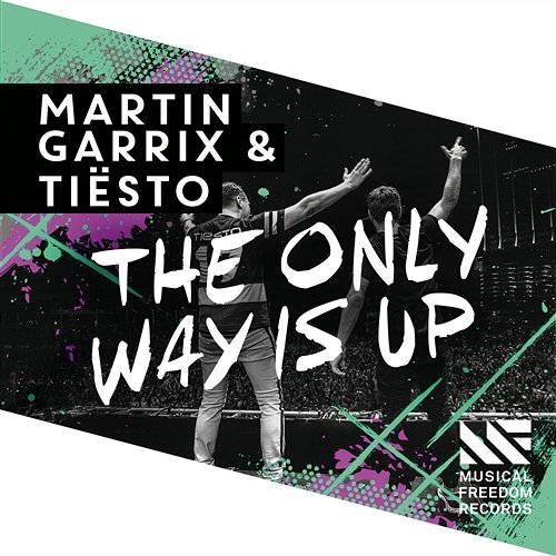 The Only Way Is Up Martin Garrix, Tiësto