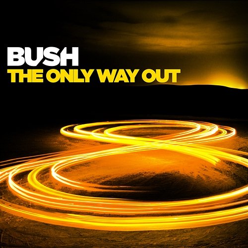 The Only Way Out Bush