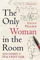 The Only Woman In The Room Pollack Eileen