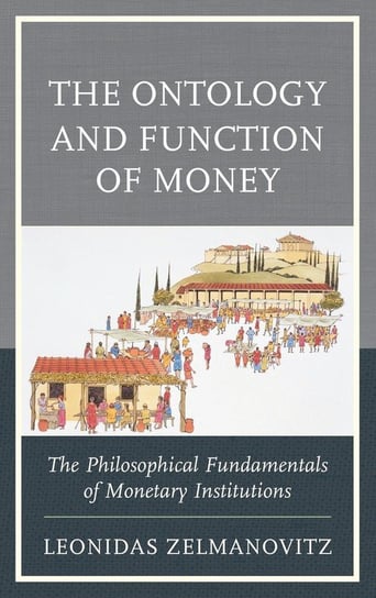 The Ontology and Function of Money Zelmanovitz Leonidas
