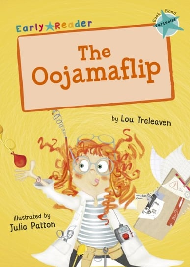 The Oojamaflip (Turquoise Early Reader) Lou Treleaven