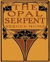 The Opal Serpent Hume Fergus