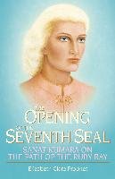 The Opening of the Seventh Seal Prophet Mark L., Prophet Elizabeth Clare