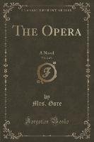 The Opera, Vol. 2 of 3 Gore Mrs.