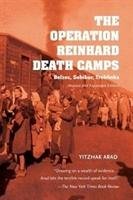 The Operation Reinhard Death Camps Arad Yitzhak