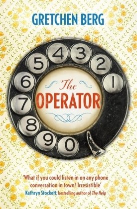 The Operator: 'Great humour and insight . . . Irresistible!' KATHRYN STOCKETT Headline