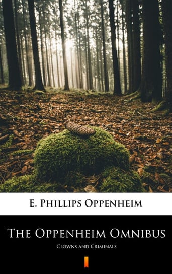 The Oppenheim Omnibus Edward Phillips Oppenheim