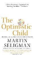 The Optimistic Child Seligman Martin E. P.