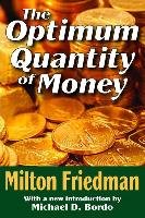 The Optimum Quantity of Money Friedman Milton