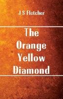 The Orange-Yellow Diamond Fletcher J. S.