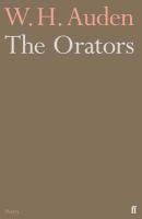 The Orators Auden W. H.