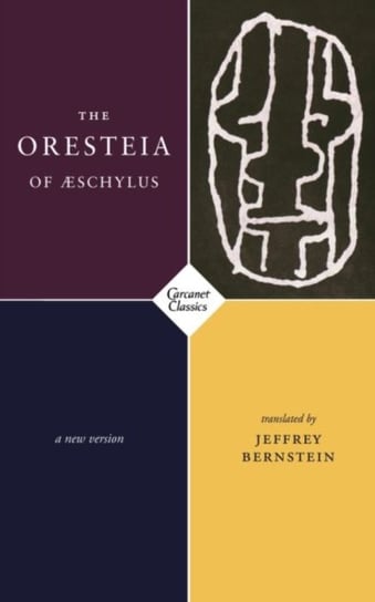 The Oresteia of Aeschylus Jeffrey Scott Bernstein