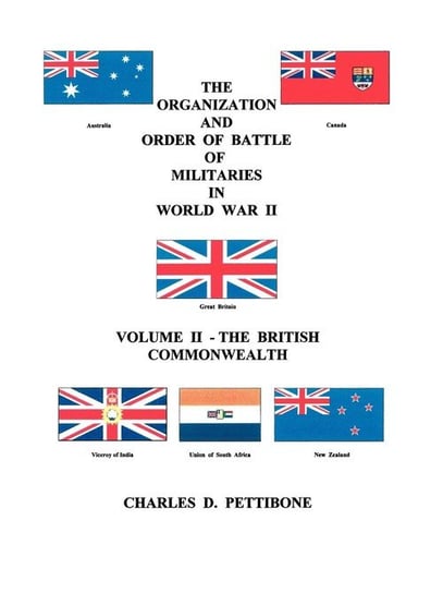 The Organization and Order of Battle of Militaries in World War II Pettibone Charles D.
