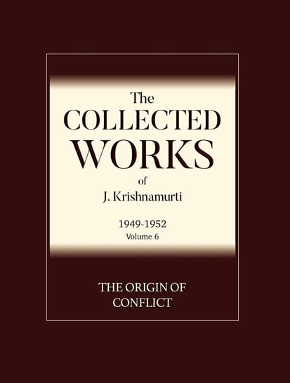 The Origin of Conflict Krishnamurti Jiddu
