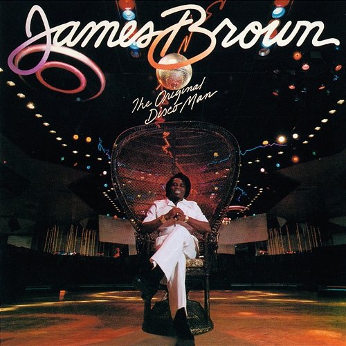 The Original Disco Man James Brown