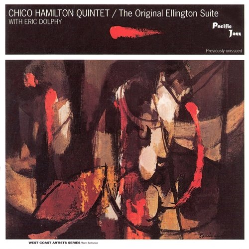 The Original Ellington Suite Chico Hamilton Quintet feat. Eric Dolphy
