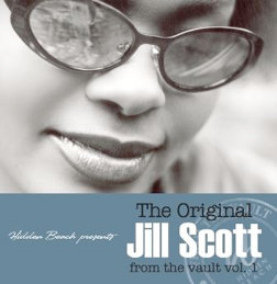 The Original Jill Scott From The Vault. Volume 1 Scott Jill