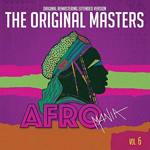 The Original Masters Afro Mania Vol. 6 Various Artists
