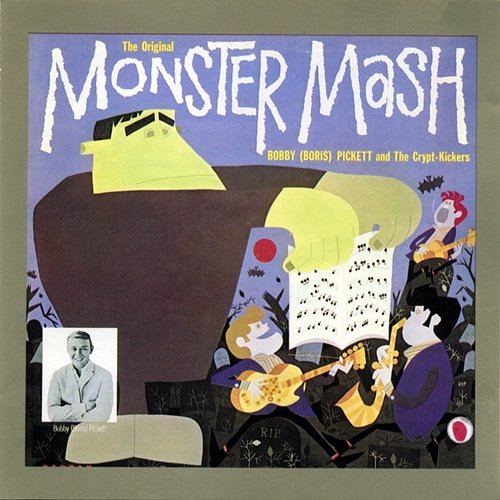 The Original Monster Mash Bobby "Boris" Pickett, The Crypt-Kickers