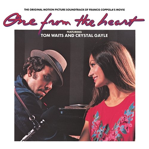The Original Motion Picture Soundtrack of Francis Coppola's Movie ONE FROM THE HEART Tom Waits, Crystal Gayle
