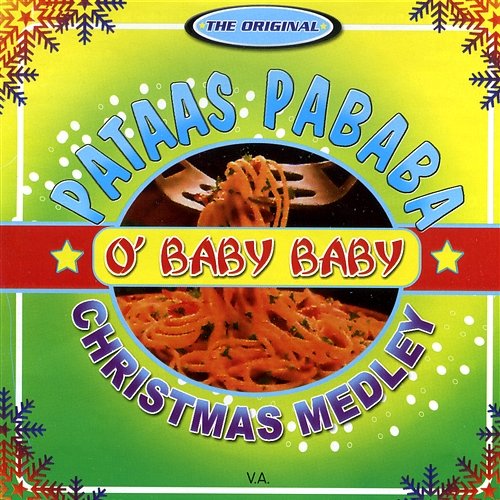 The Original Pataas Pababa - O' Baby Baby Christmas Medley Pataas Pababa Band