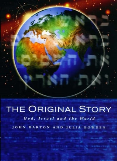 The Original Story Barton John, Bowden Julia